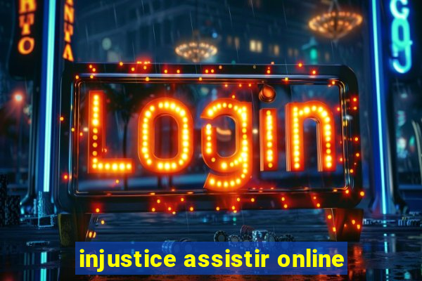 injustice assistir online